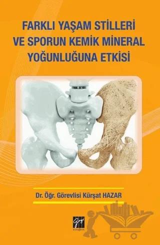 Farklı Yaşam Stilleri ve Sporun Kemik Mineral Yoğunluğuna Etkisi