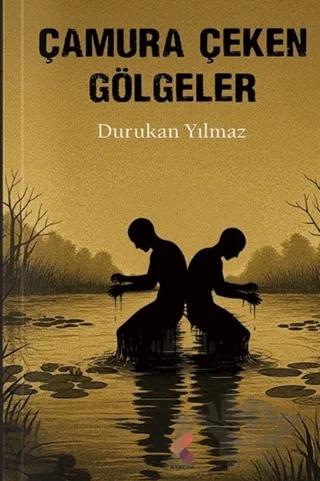 Çamura Çeken Gölgeler