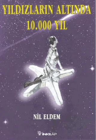Yıldızların Altında 10.000 Yıl