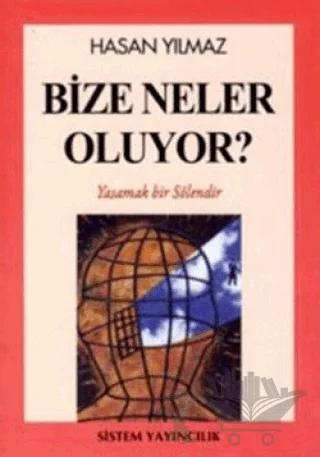 Bize Neler Oluyor?
