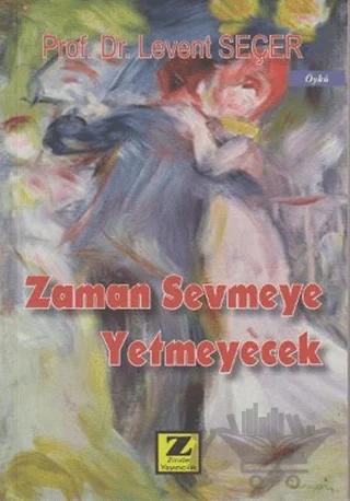 Zaman Sevmeye Yetmeyecek