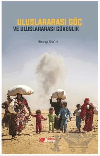 Uluslararası Göç ve Uluslararası Güvenlik