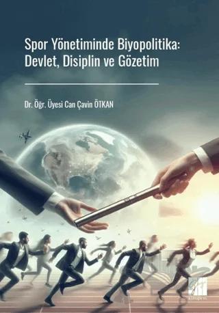 Spor Yönetiminde Biyopolitika: Devlet, Disiplin ve Gözetim
