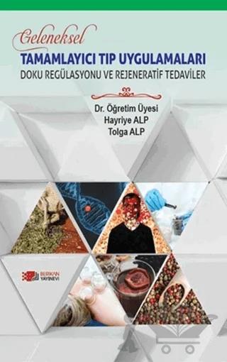Geleneksel Tamamlayıcı Tıp Uygulamaları - Doku Regülasyonu ve Rejeneratif Tedaviler