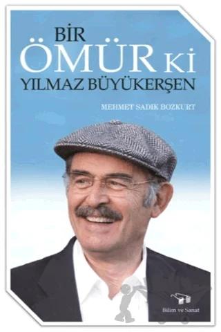 Bir Ömür Ki Yılmaz Büyükerşen