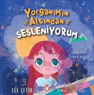 Yorganımın Altından Sesleniyorum
