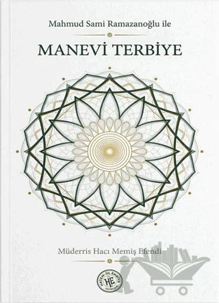 Mahmud Sami Ramazanoğlu ile Manevi Terbiye