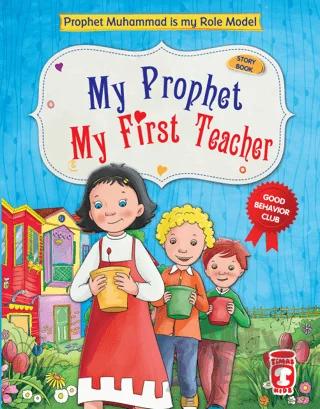 My Prophet My First Teacher