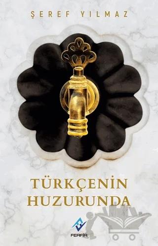 Türkçenin Huzurunda