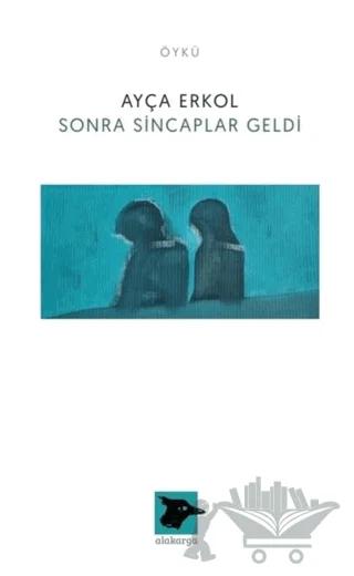 Sonra Sincaplar Geldi
