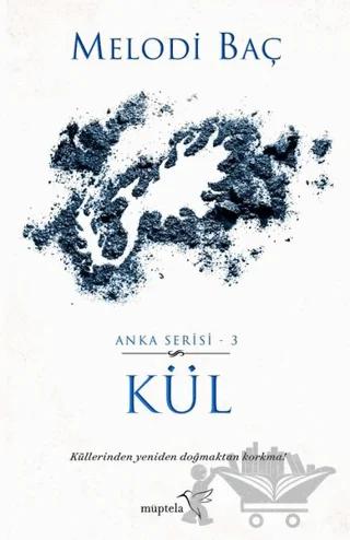 Kül - Anka Serisi 3