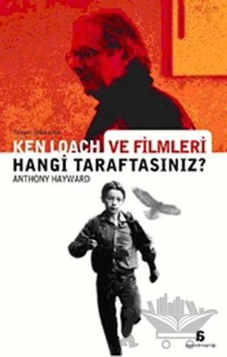 Ken Loach ve Filmleri: Hangi Taraftasınız?