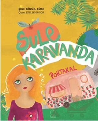 Şule Karavanda: Portakal