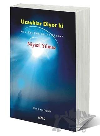 Uzaylılar Diyor Ki