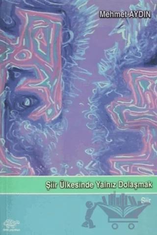 Şiir Ülkesinde Yalnız Dolaşmak