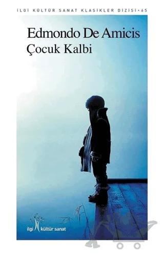 Çocuk Kalbi – Edmondo De Amicis – İlgi Kültür Sanat Yayınları kitap kapağı