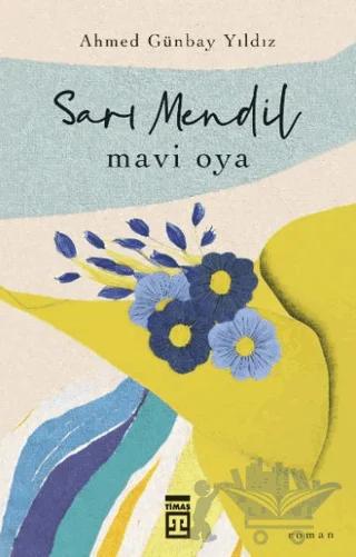 Sarı Mendil Mavi Oya