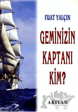Geminizin Kaptanı Kim?