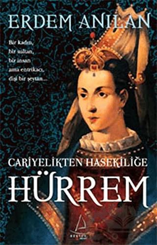 Cariyelikten Hasekiliğe Hürrem