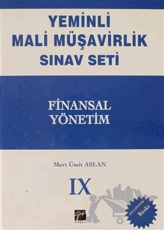 Finansal Yönetim - Yeminli Mali Müşavirlik Sınav Ciilt 9