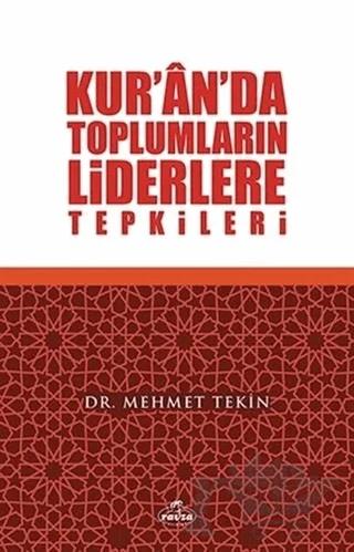 Kur'an'da Toplumların Liderlere Tepkileri