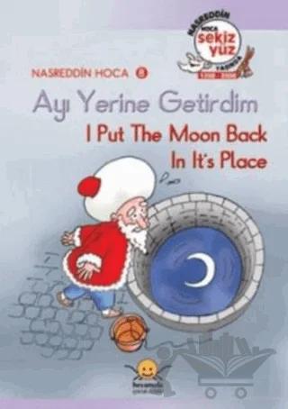 Ayı Yerine Getirdim - I Put The Moon Back in Its Place