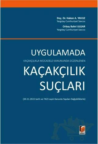 Kaçakçılıkla Mücadele Kanununda Düzenlenen Uygulamada Kaçakçılık Suçları
