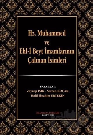 Hz. Muhammed ve Ehl-i Beyt İmamlarının Çalınan İsimleri