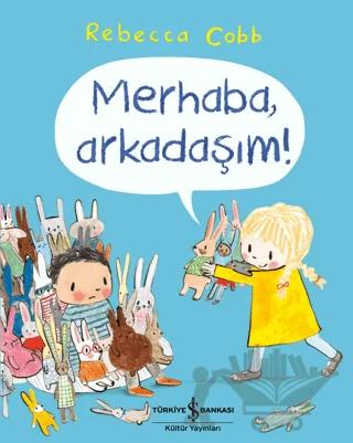 Merhaba, Arkadaşım!