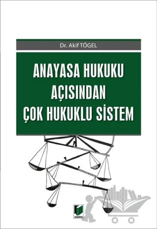 Anayasa Hukuku Açısından Çok Hukuklu Sistem
