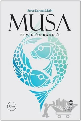 Musa Kevser’in Kader’i