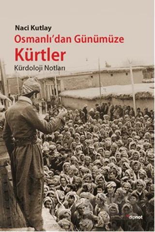 Osmanlı'dan Günümüze Kürtler