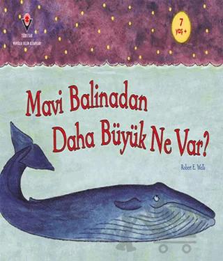 Mavi Balinadan Daha Büyük Ne Var?