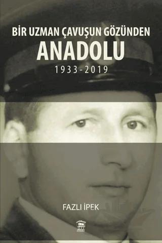 Bir Uzman Çavuşun Gözünden Anadolu