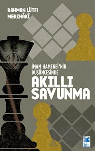 İmam Hamenei'nin Düşüncesinde Akıllı Savunma