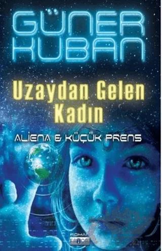 Uzaydan Gelen Kadın