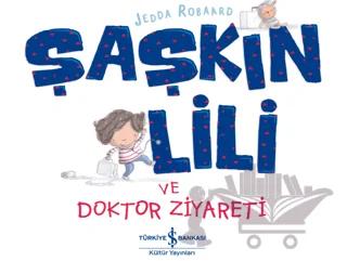 Şaşkın Lili ve Doktor Ziyareti