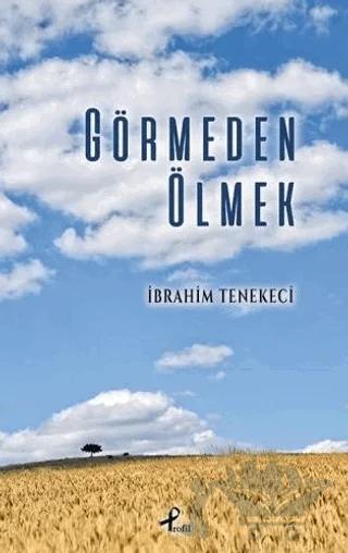 Görmeden Ölmek