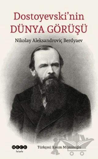 Dostoyevski’nin Dünya Görüşü
