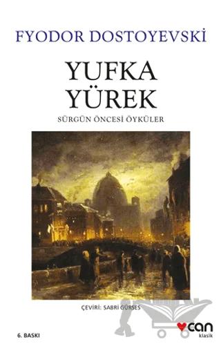 Yufka Yürek – Fyodor Mihayloviç Dostoyevski – Can Yayınları kitap kapağı