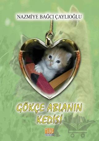 Gökçe Ablanın Kedisi