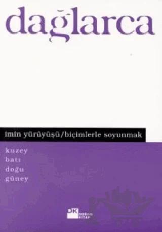 İmin Yürüyüşü / Biçimlerle Soyunmak Kuzey Batı Doğu Güney