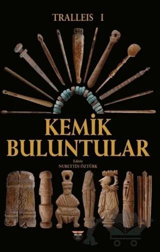 Tralleis 1 - Kemik Buluntular