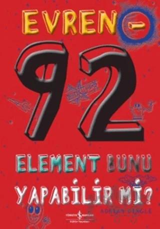 Evren - 92 Element Bunu Yapabilir mi?