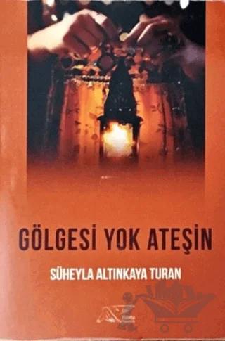 Gölgesi Yok Ateşin