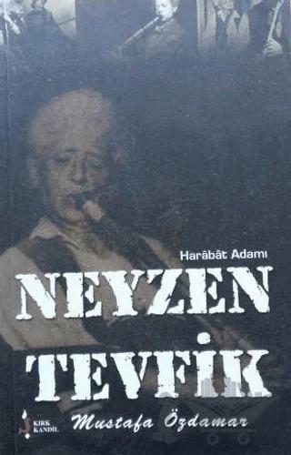 Harabat Adamı Neyzen Tevfik – Mustafa Özdamar – Kırk Kandil Yayınları kitap kapağı