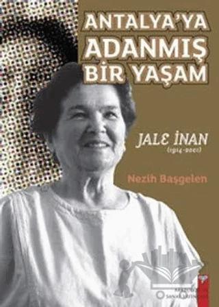 Antalya’ya Adanmış Bir Yaşam