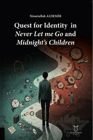 Quest for Identity in Never Let me Go and Midnight’s Children