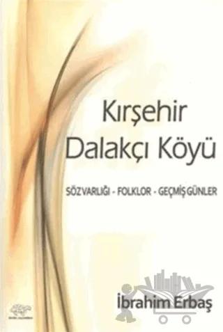 Kırşehir Dalakçı Köyü