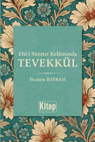 Ehl-i Sünnet Kelamında Tevekkül